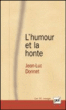 L'humour et la honte&nbsp;-&nbsp;Jean-Luc Donnet