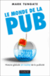 Le monde de la pub&nbsp;-&nbsp;Mark Tungate