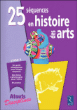 25 séquences en histoire des arts au cycle 3&nbsp;-&nbsp;Catherine Faivre-Zellner