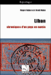 Liban, chroniques d'un pays en sursis&nbsp;-&nbsp;René Naba, Roger Naba'a