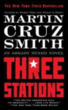 Three stations&nbsp;-&nbsp;Martin Cruz Smith