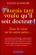 J'aurais tant voulu qu'il soit docteur !&nbsp;-&nbsp;Gillles Achache