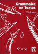 Grammaire en textes 7 a 9 ans&nbsp;-&nbsp;Elisabeth Schneider