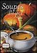 Soupes et potages&nbsp;-&nbsp;Collectif
