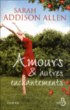Amours et autres enchantements&nbsp;-&nbsp;Sarah Allen, Delphine Rivet