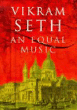 An Equal Music&nbsp;-&nbsp;Vikram Seth