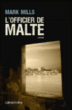 L'officier de Malte&nbsp;-&nbsp;Mark Mills