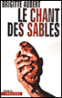 Le chant des sables&nbsp;-&nbsp;Brigitte Aubert