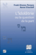 L'idolâtrie ou la question de la part&nbsp;-&nbsp;Frank Alvarez-Pereyre