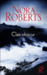 Clair-obscur&nbsp;-&nbsp;Nora Roberts