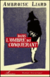 Dans l'ombre du conquérant&nbsp;-&nbsp;Ambroise Liard