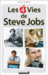 Les 4 vies de Steve Jobs&nbsp;-&nbsp;Daniel Ichbiah