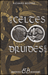 Les celtes et les druides&nbsp;-&nbsp;R. Bessiere