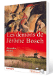 Jérôme Bosch, peintre des démons&nbsp;-&nbsp;Alexandra Strauss