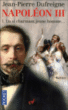 Napoleon III&nbsp;-&nbsp;Jean-Pierre Dufreigne