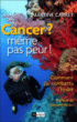 Cancer même pas peur&nbsp;-&nbsp;M. Carret