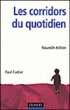 Les corridors du quotidien&nbsp;-&nbsp;Paul Fustier