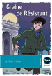 Graine de résistant&nbsp;-&nbsp;Arthur Ténor