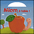Miam, à table !&nbsp;-&nbsp;Michael Garton