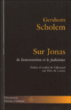 Sur Jonas, la lamentation et le judaïsme&nbsp;-&nbsp;Gershom Scholem