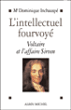 L'intellectuel fourvoyé&nbsp;-&nbsp;Dominique Inchauspé