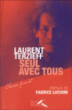 Seul avec tous&nbsp;-&nbsp;Laurent Terzieff