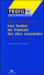 Les fautes de français les plus courantes&nbsp;-&nbsp;Claude Morhange-Bégué