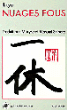 Nuages fous&nbsp;-&nbsp;Ikkyu, M. Shibata. Ed., M. Shi
