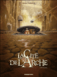 La cité de l'Arche, T1&nbsp;-&nbsp;Olivier G. Boiscommun
