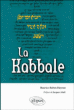 La kabbale&nbsp;-&nbsp;Maurice-Ruben Hayoun, Jacques Attali