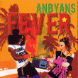 Antilles&nbsp;-&nbsp;Anbyans fever
