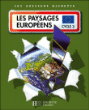Les dossiers Hachette Géographie Cycle 3 - Les paysages européens&nbsp;-&nbsp;Maryse Clary
