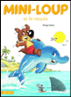 Mini-Loup et le requin&nbsp;-&nbsp;Philippe Matter