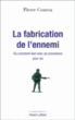 La fabrication de l'ennemi&nbsp;-&nbsp;Pierre Conesa