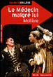 Le médecin malgré lui&nbsp;-&nbsp;Molière