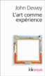 L'art comme expérience&nbsp;-&nbsp;John Dewey