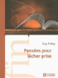 Pensées pour lâcher prise&nbsp;-&nbsp;Guy Finley