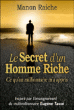 Le secret d'un homme riche : ce qu'un millionnaire m'a appris&nbsp;-&nbsp;Manon Raiche, Eugène Tassé