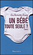Un bébé toute seule ?&nbsp;-&nbsp;G. Faure