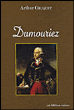 Dumouriez&nbsp;-&nbsp;Arthur Chuquet