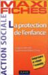 La protection et l'aide sociale à l'enfance&nbsp;-&nbsp;Gregory Derville, Guillemette Rabin-Costy