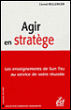 Agir en stratège&nbsp;-&nbsp;Lionel Bellenger