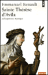 Sainte Thérèse d'Avila et l'expérience mystique&nbsp;-&nbsp;Emmanuel Renault