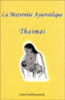 La maternité ayurvédique Thaimai&nbsp;-&nbsp;Swami Joythimayananda