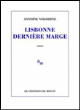Lisbonne dernière marge&nbsp;-&nbsp;Antoine Volodine