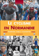 Le cyclisme en Normandie&nbsp;-&nbsp;Arsène Maulavé
