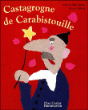 Castagrogne de Carabistouille&nbsp;-&nbsp;Marie-Odile Judes, Bruno Gibert