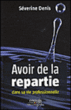 Avoir de la répartie dans sa vie professionnelle&nbsp;-&nbsp;Séverine Denis