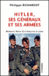 Hitler, ses généraux et ses armées&nbsp;-&nbsp;Philippe Richardot