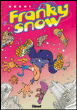 Franky Snow, T1&nbsp;-&nbsp;Buche
